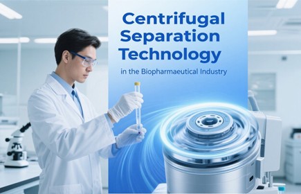 Typical Applications of Centrifuges in the Biopharmaceutical Industry